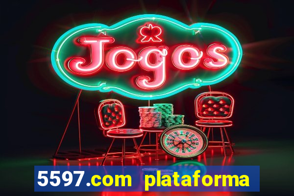 5597.com plataforma de jogos